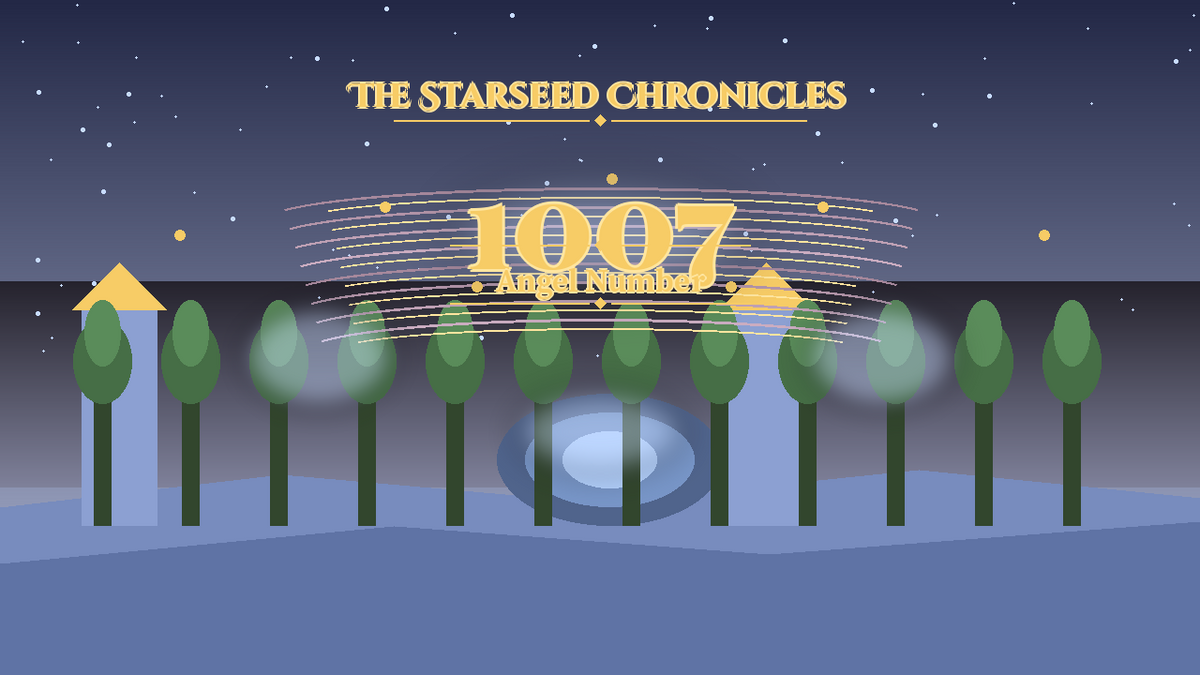 Angel Number 1007: The Starseed Chronicles Style H, Hollow Court Lanterns Zero Spirit Spire