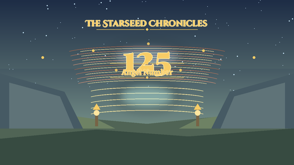 Angel Number 125: The Starseed Chronicles Style H, Freedom Twinpath Pass