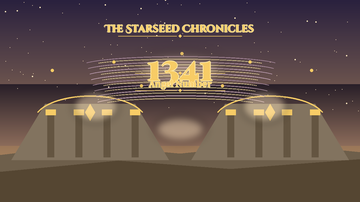 Angel Number 1341: The Starseed Chronicles Style H, Joyful Sky Glades Keystone Dawn Gate