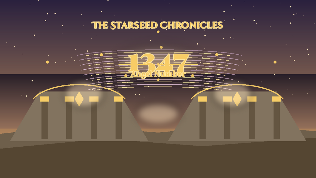 Angel Number 1347: The Starseed Chronicles Style H, Nexus Ark Threshold Keystone Spirit Spire