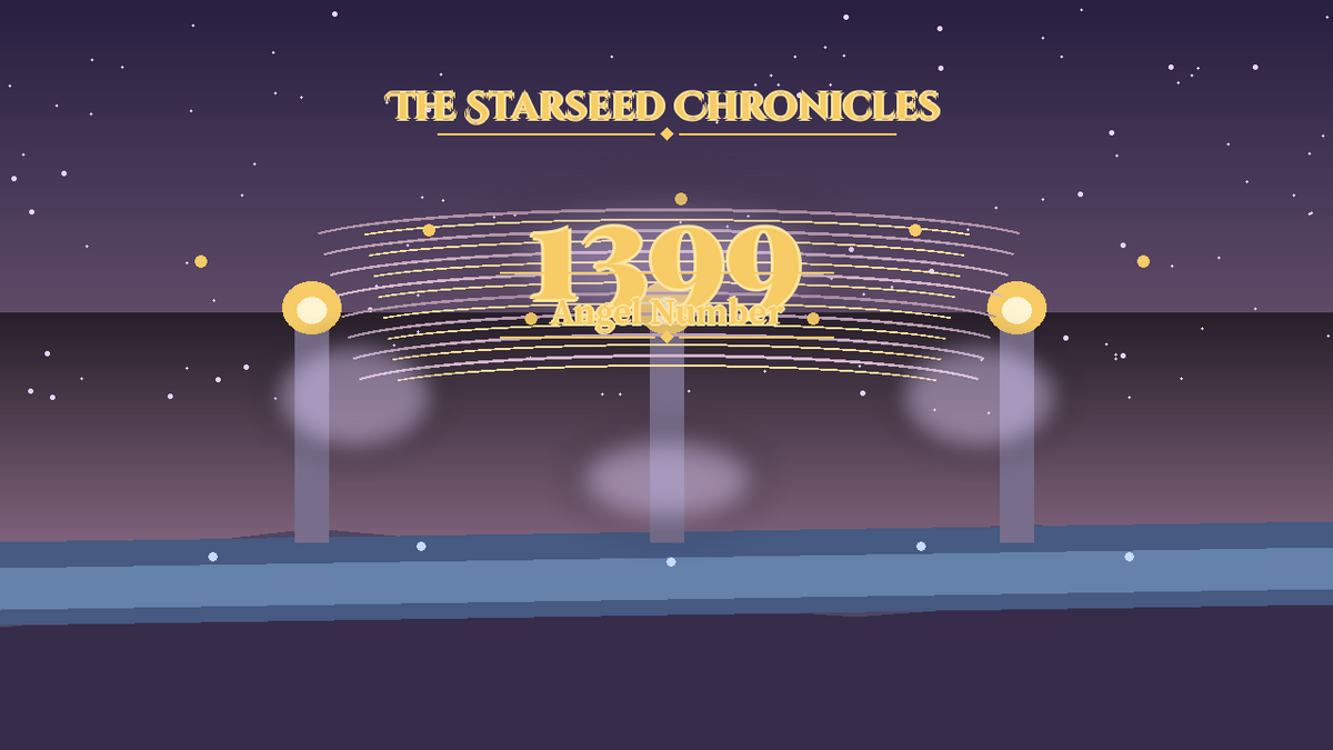 Angel Number 1399: The Starseed Chronicles Style H, Nexus Ark Threshold Release Release Shore