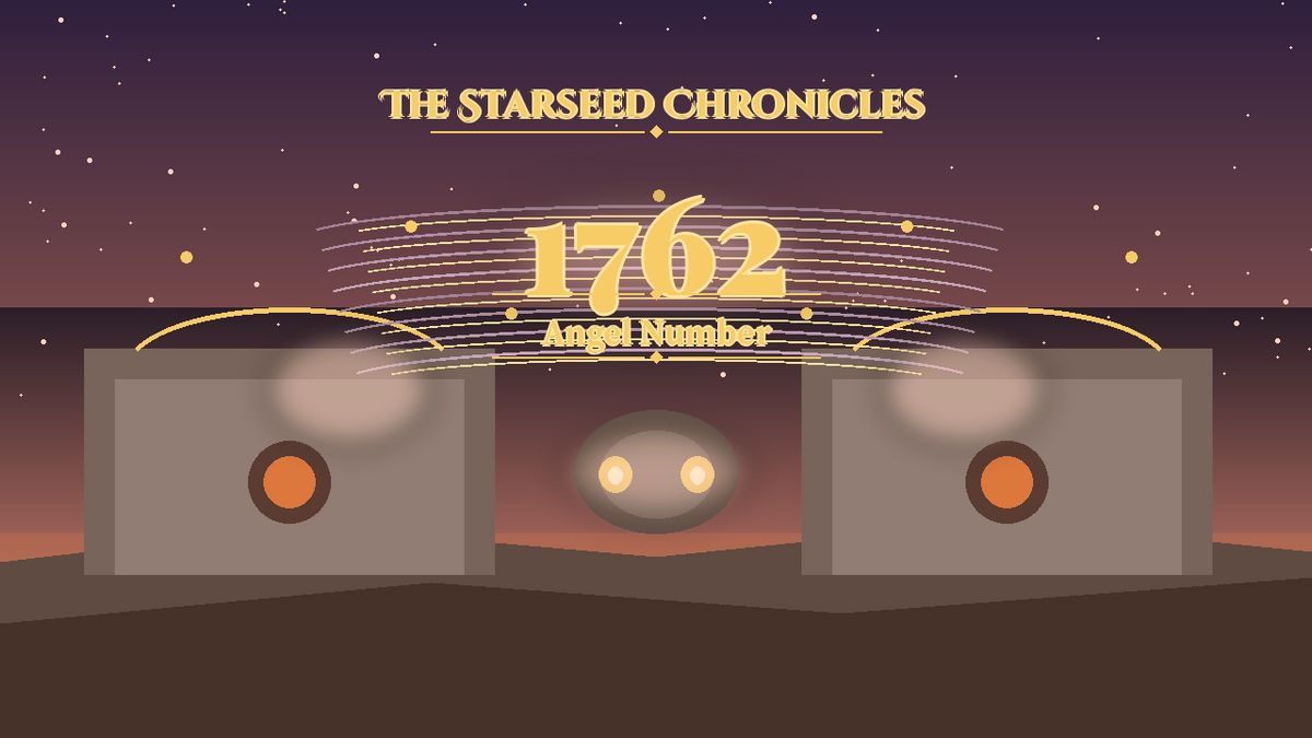 Angel Number 1762: The Starseed Chronicles Style H, Dimmed Village Quiet Nest Faith Bridge