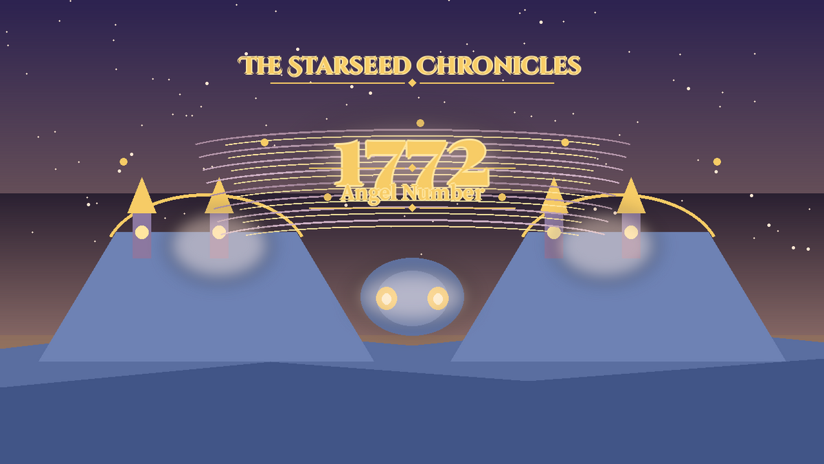 Angel Number 1772: The Starseed Chronicles Style H, Hollow Court Lanterns Seer Faith Bridge