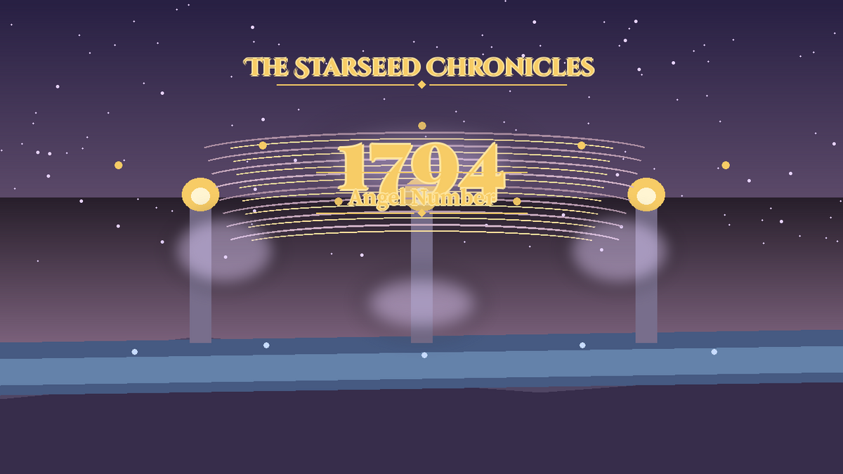 Angel Number 1794: The Starseed Chronicles Style H, Joyful Sky Glades Release Keystone Span