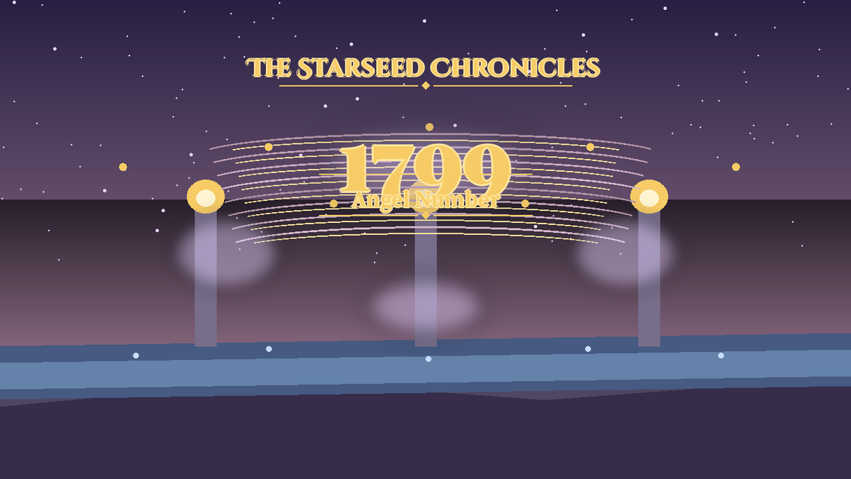 Angel Number 1799: The Starseed Chronicles Style H, Arcturian Healing Sanctum Release Release Shore