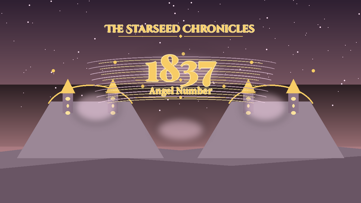 Angel Number 1837: The Starseed Chronicles Style H, Misty Towering Mountains Chorus Spirit Spire
