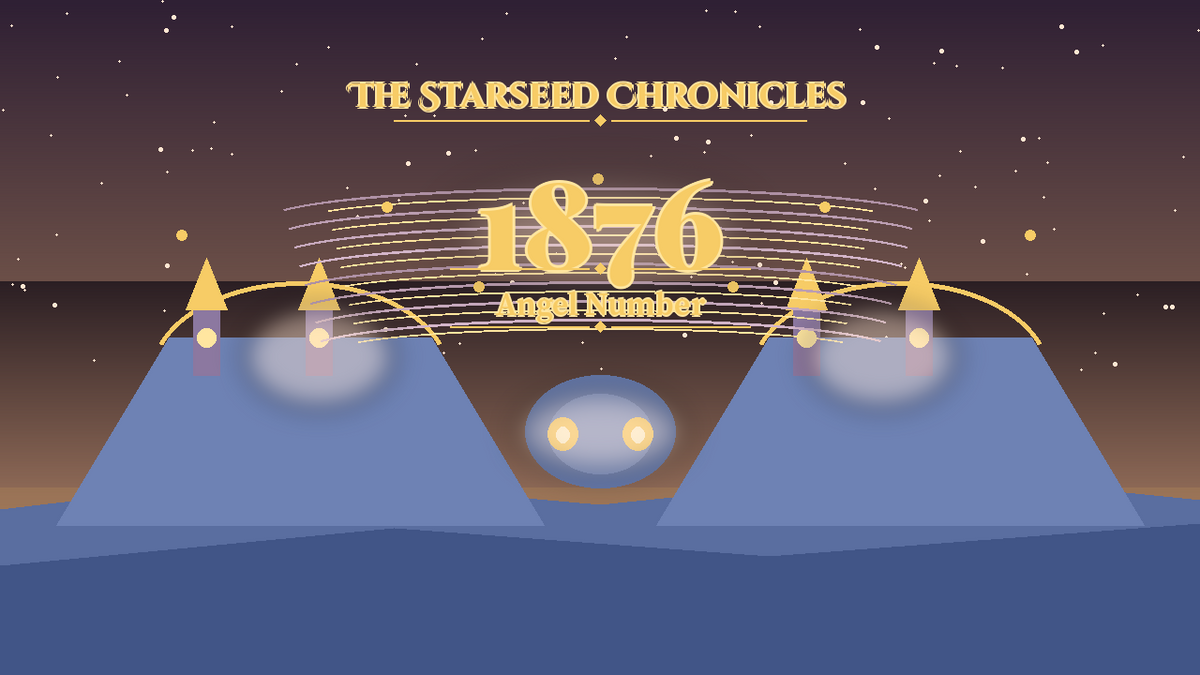Angel Number 1876: The Starseed Chronicles Style H, Starry Wisdom Grove Seer Nest Hearth