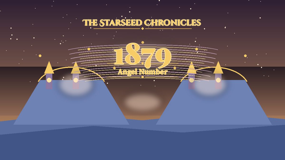 Angel Number 1879: The Starseed Chronicles Style H, Dimmed Village Quiet Seer Release Shore