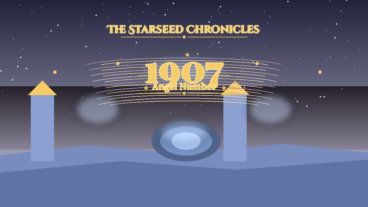 Angel Number 1907: The Starseed Chronicles Style H, Arcturian Healing Sanctum Zero Spirit Spire