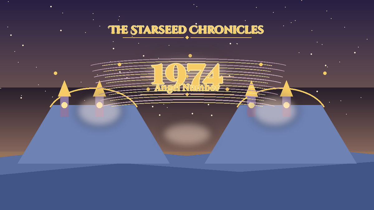Angel Number 1974: The Starseed Chronicles Style H, Lantern Marsh Causeway Seer Keystone Span