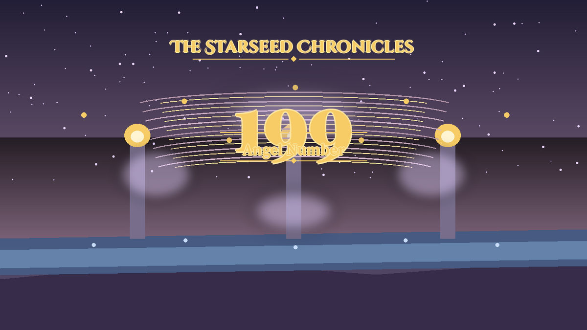 Angel Number 199: The Starseed Chronicles Style H, Twin Completion Beacon Courts