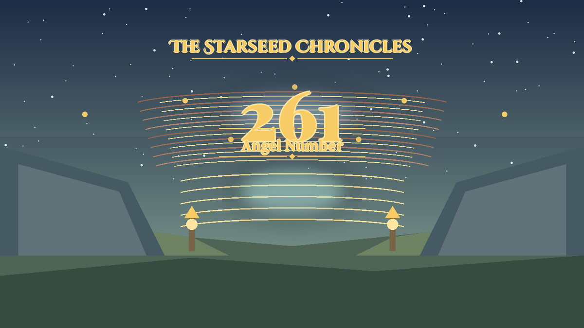 Angel Number 261: The Starseed Chronicles Style H, New Lantern Threshold