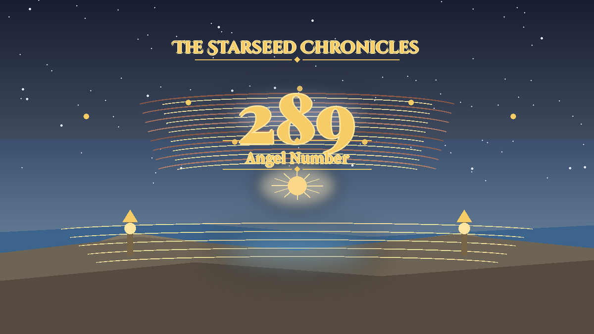 Angel Number 289: The Starseed Chronicles Style H, Completion Market Shore