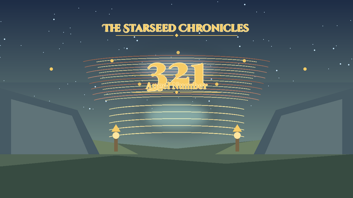 Angel Number 321: The Starseed Chronicles Style H, New Twinpath Threshold