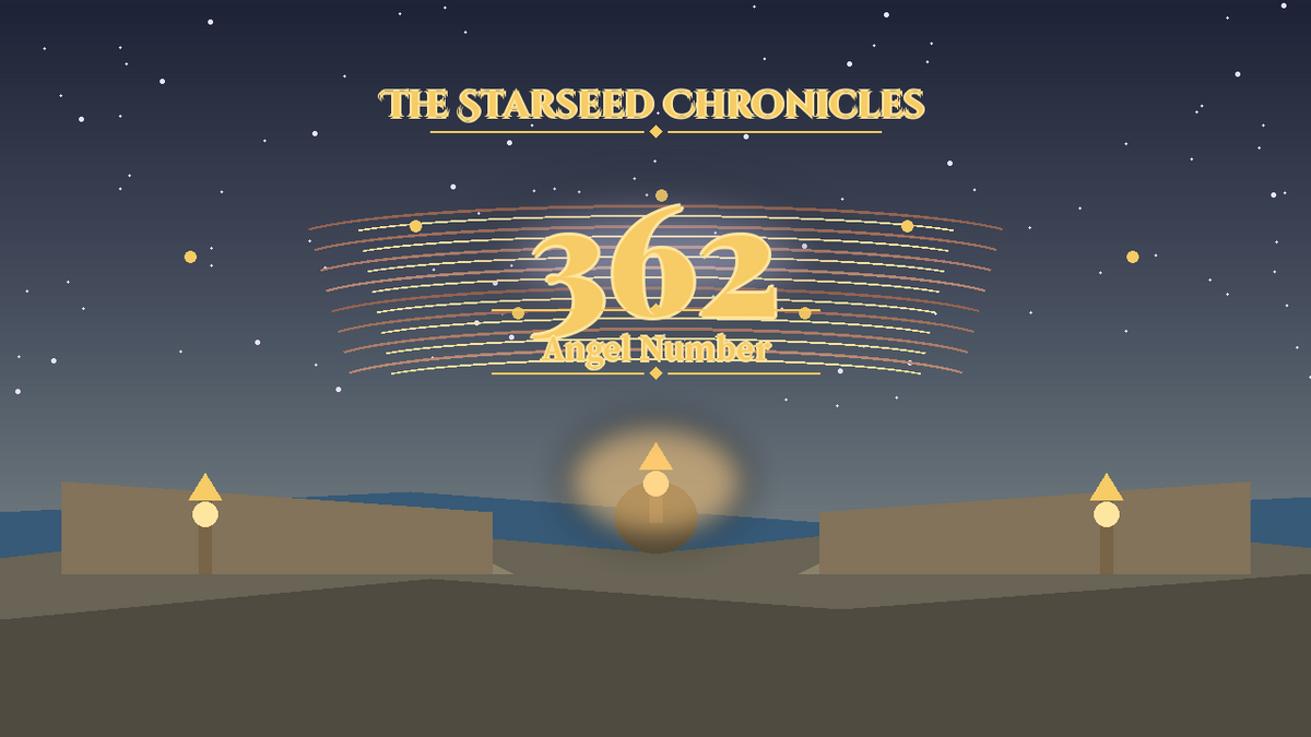 Angel Number 362: The Starseed Chronicles Style H, Partnership Lantern Quay