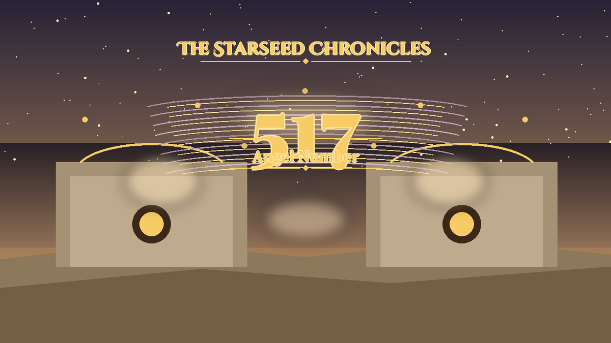 Angel Number 517: The Starseed Chronicles Style H, Dawn Spirit Freedom Spire