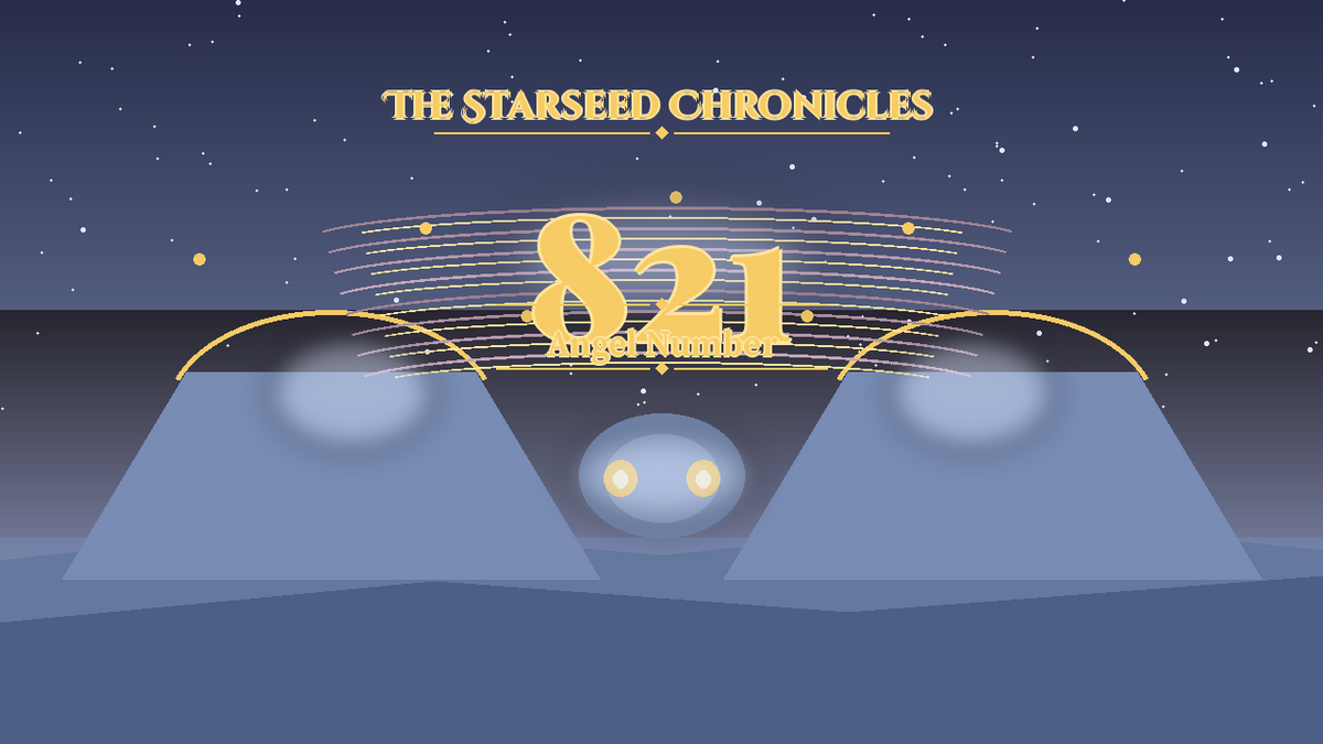 Angel Number 821: The Starseed Chronicles Style H, Faithdawn Prosperity Pioneer Faithbridge