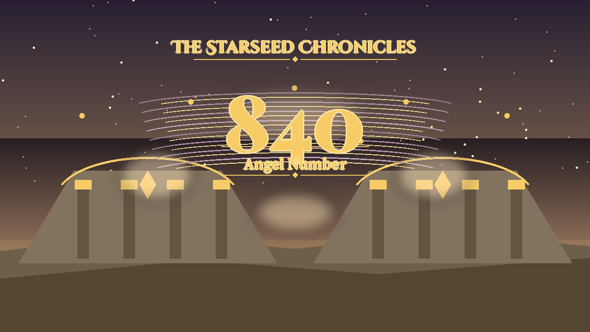Angel Number 840: The Starseed Chronicles Style H, Keypool Prosperity Zero Keystonehall