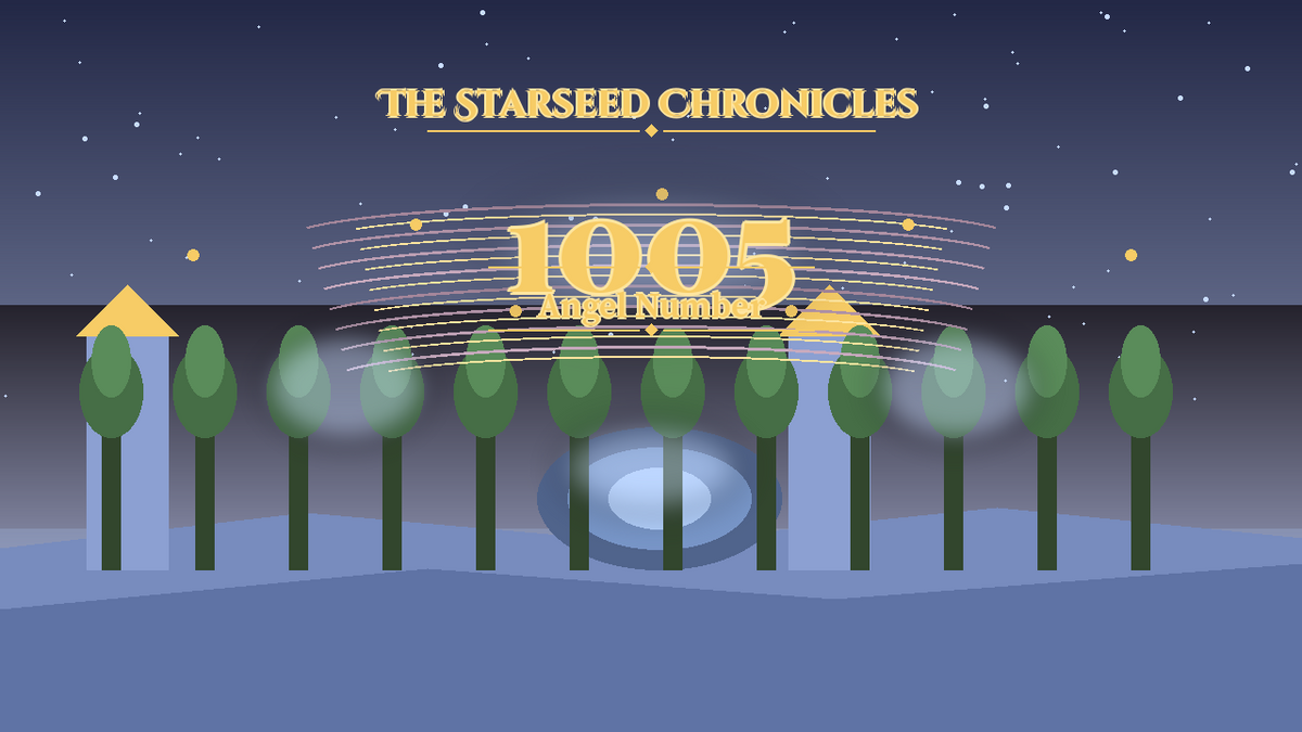 Angel Number 1005: The Starseed Chronicles Style H, Nexus Ark Threshold Zero Wind Lane