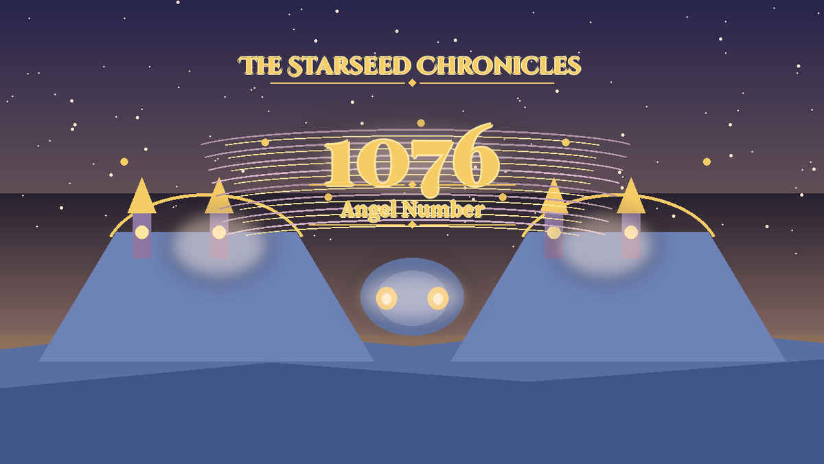 Angel Number 1076: The Starseed Chronicles Style H, Golden Amphitheater Seer Nest Hearth