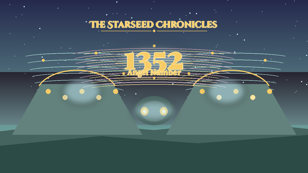 Angel Number 1352: The Starseed Chronicles Style H, Terravale Mist Ridges Freewind Faith Bridge
