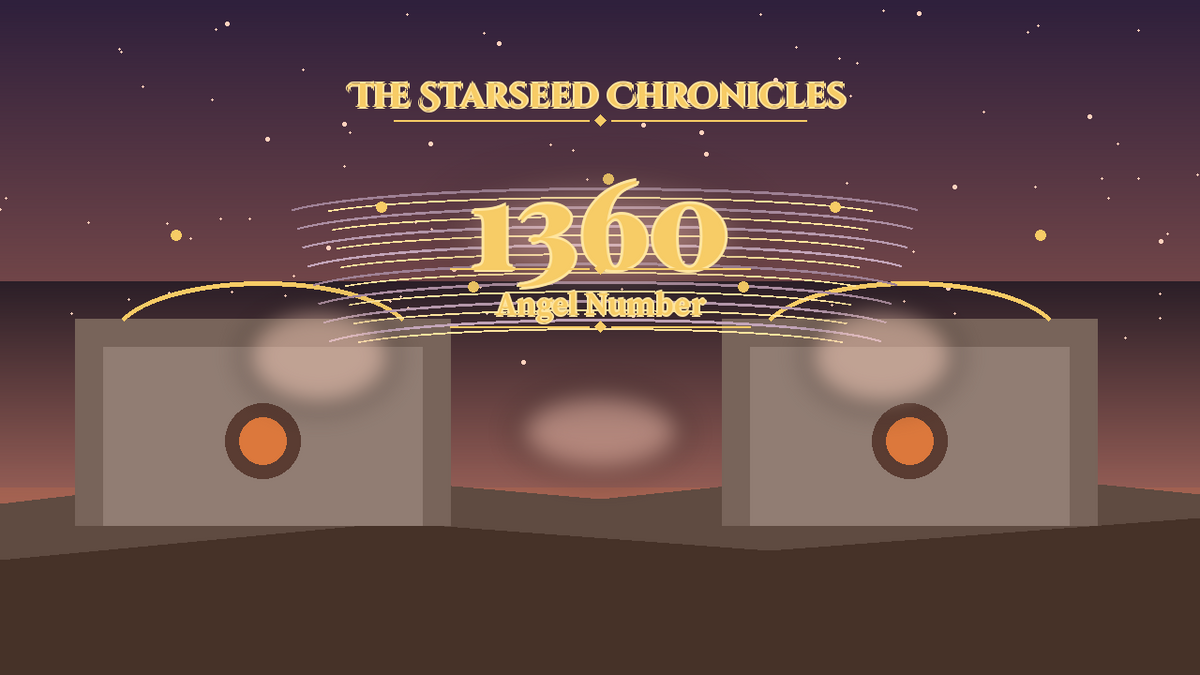 Angel Number 1360: The Starseed Chronicles Style H, Nexus Ark Threshold Nest Source Pool