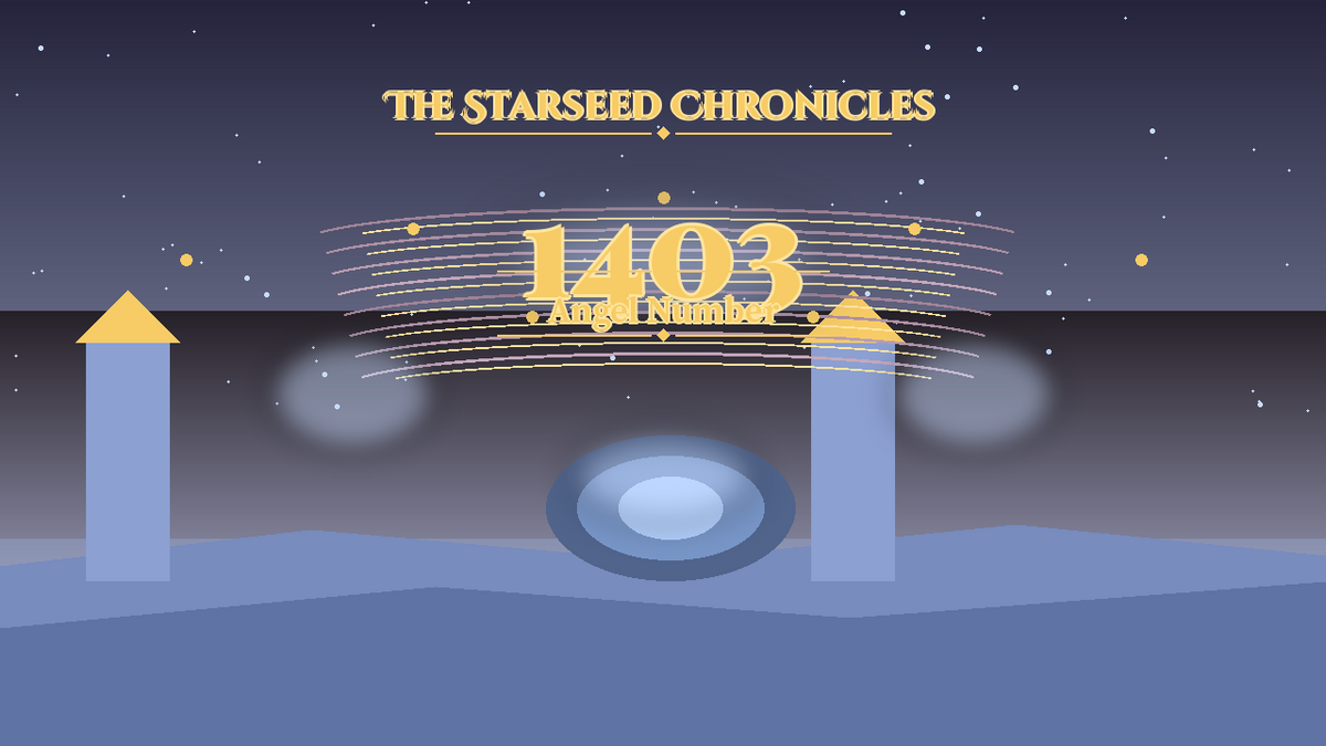 Angel Number 1403: The Starseed Chronicles Style H, Lantern Marsh Causeway Zero Joy Atelier