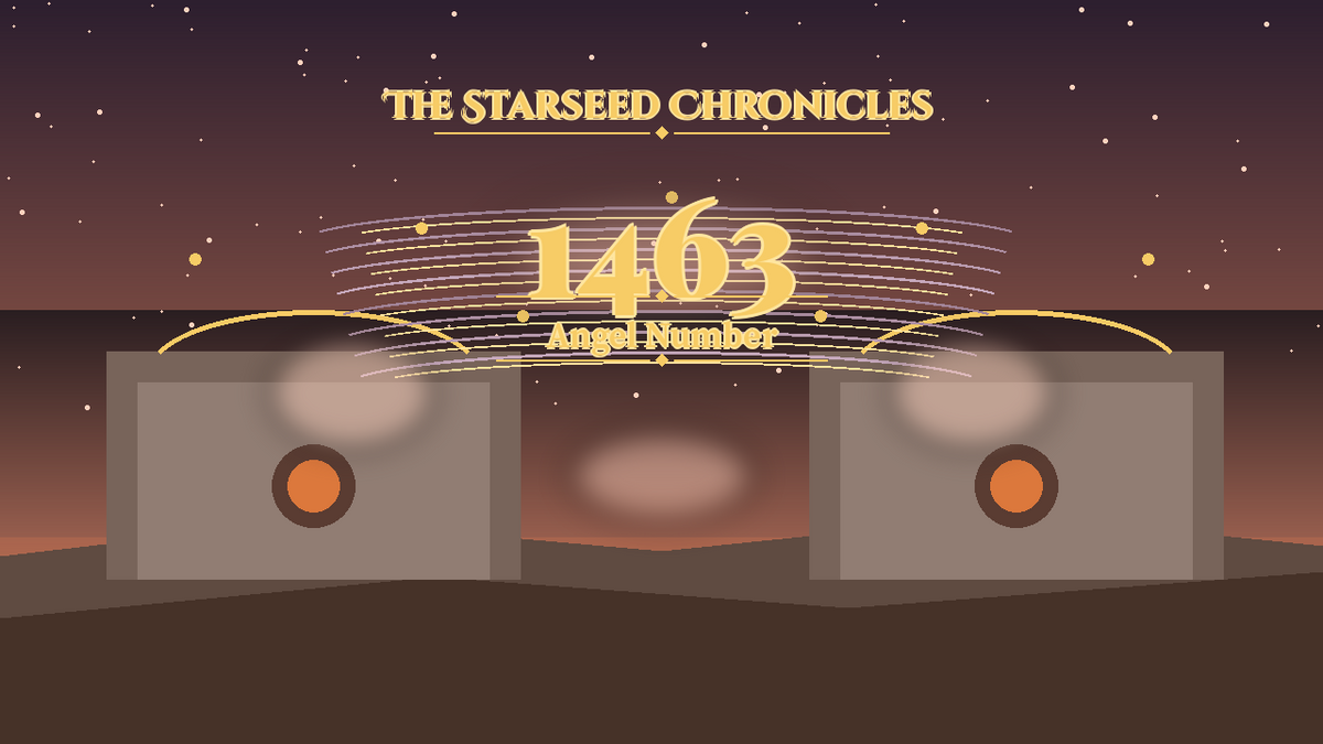 Angel Number 1463: The Starseed Chronicles Style H, Bright Resistance Groves Nest Joy Atelier
