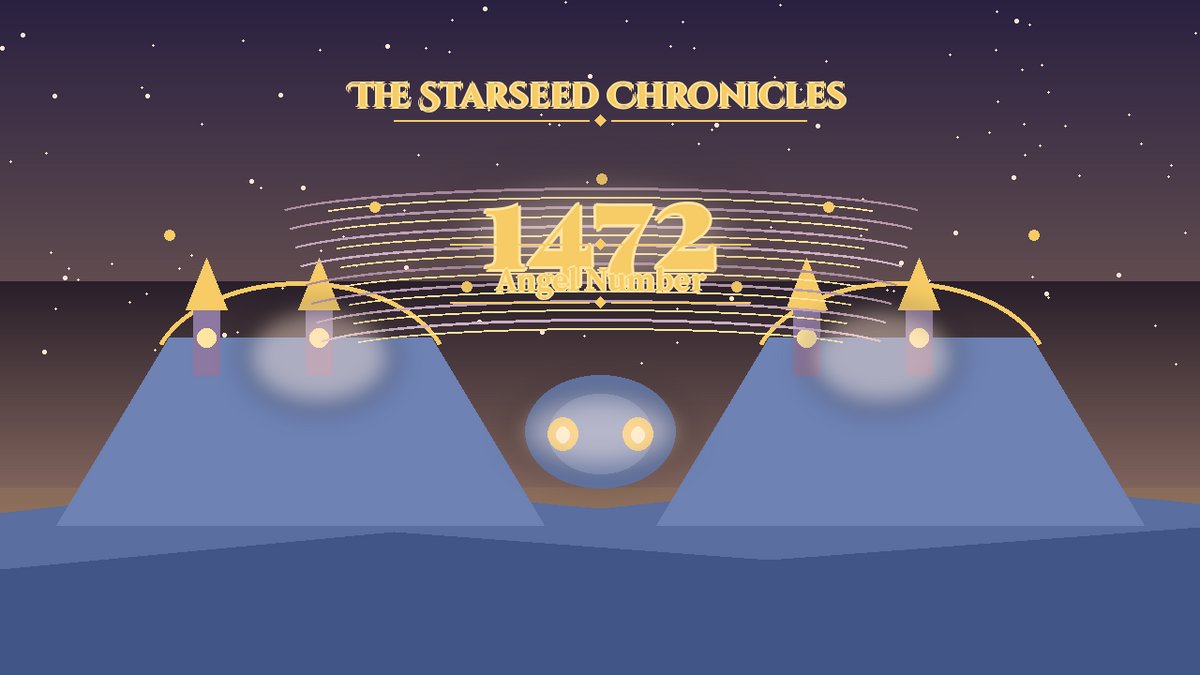 Angel Number 1472: The Starseed Chronicles Style H, Sunken Garden Terraces Seer Faith Bridge