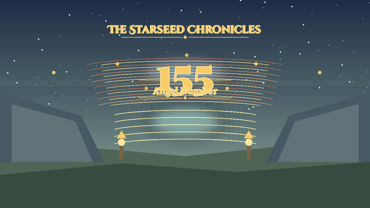 Angel Number 155: The Starseed Chronicles Style H, Freedom Beacon Pass