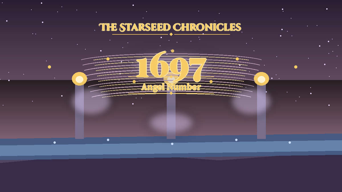 Angel Number 1697: The Starseed Chronicles Style H, Lantern Marsh Causeway Release Spirit Spire
