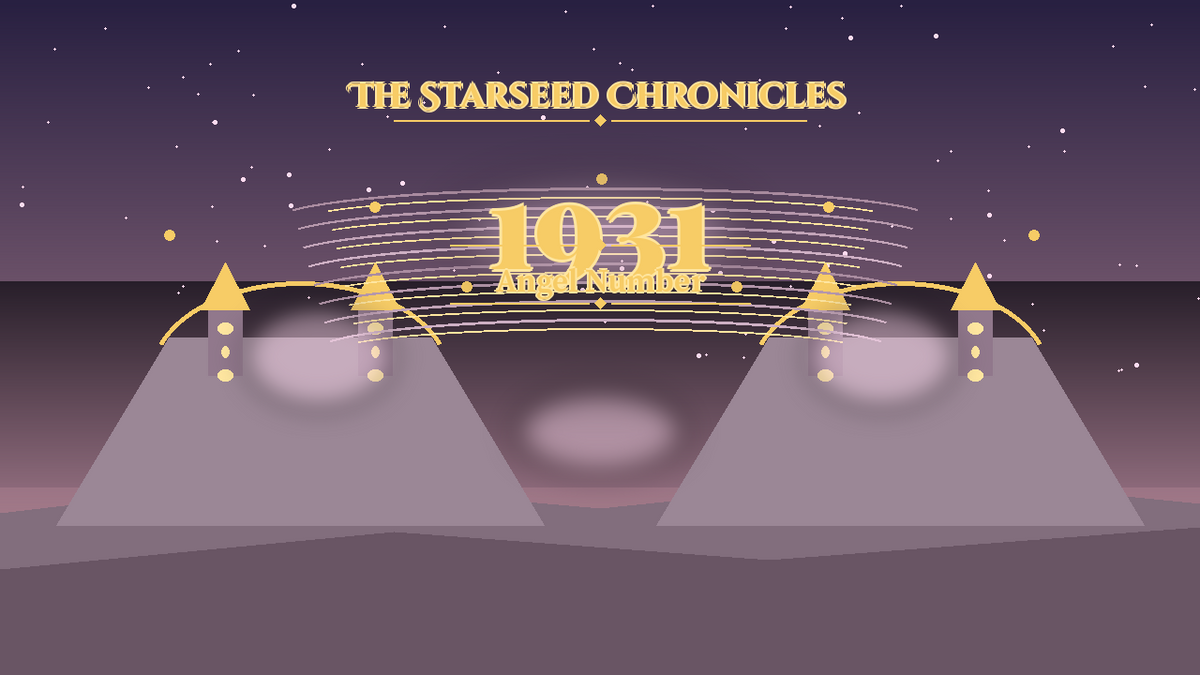 Angel Number 1931: The Starseed Chronicles Style H, Bright Resistance Groves Chorus Dawn Gate