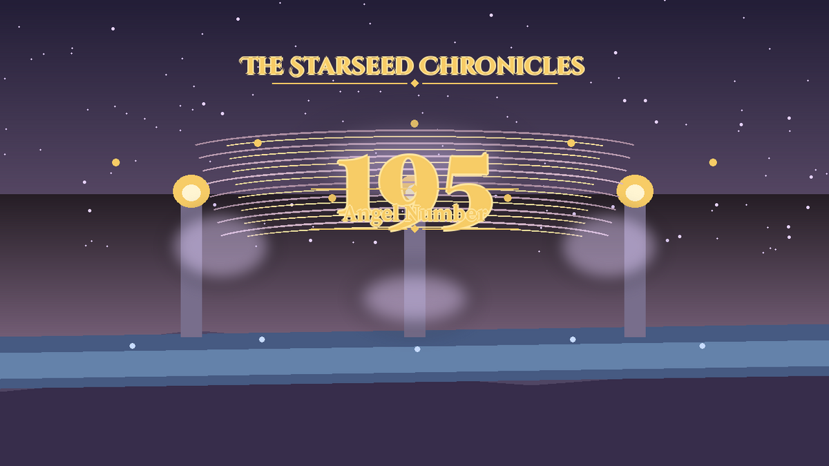 Angel Number 195: The Starseed Chronicles Style H, Completion Gale Shore