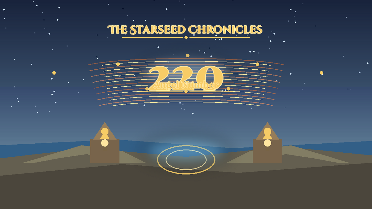 Angel Number 220: The Starseed Chronicles Style H, Infinite Twinpath Harbor