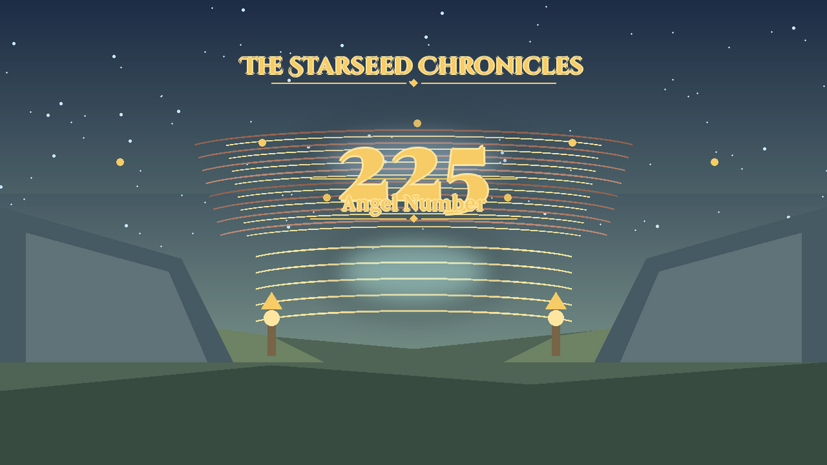 Angel Number 225: The Starseed Chronicles Style H, Freedom Twinpath Pass