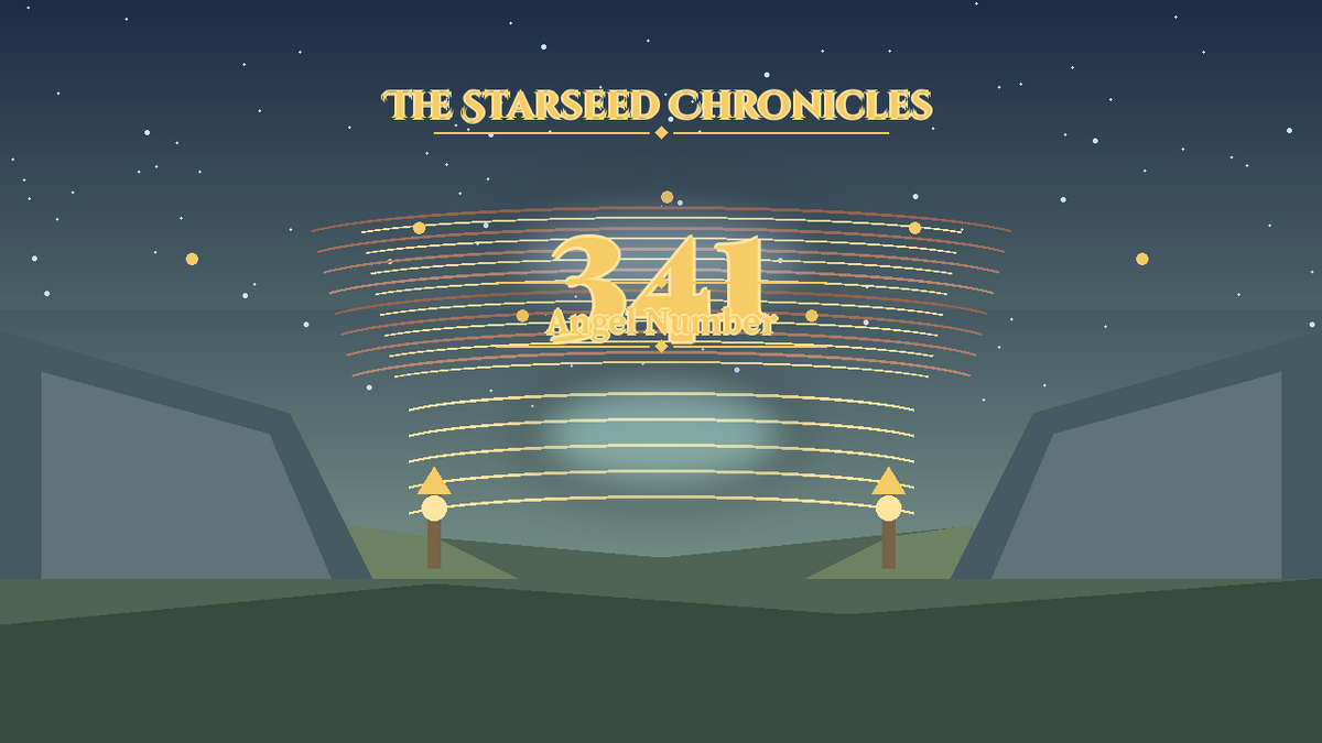Angel Number 341: The Starseed Chronicles Style H, New Council Threshold