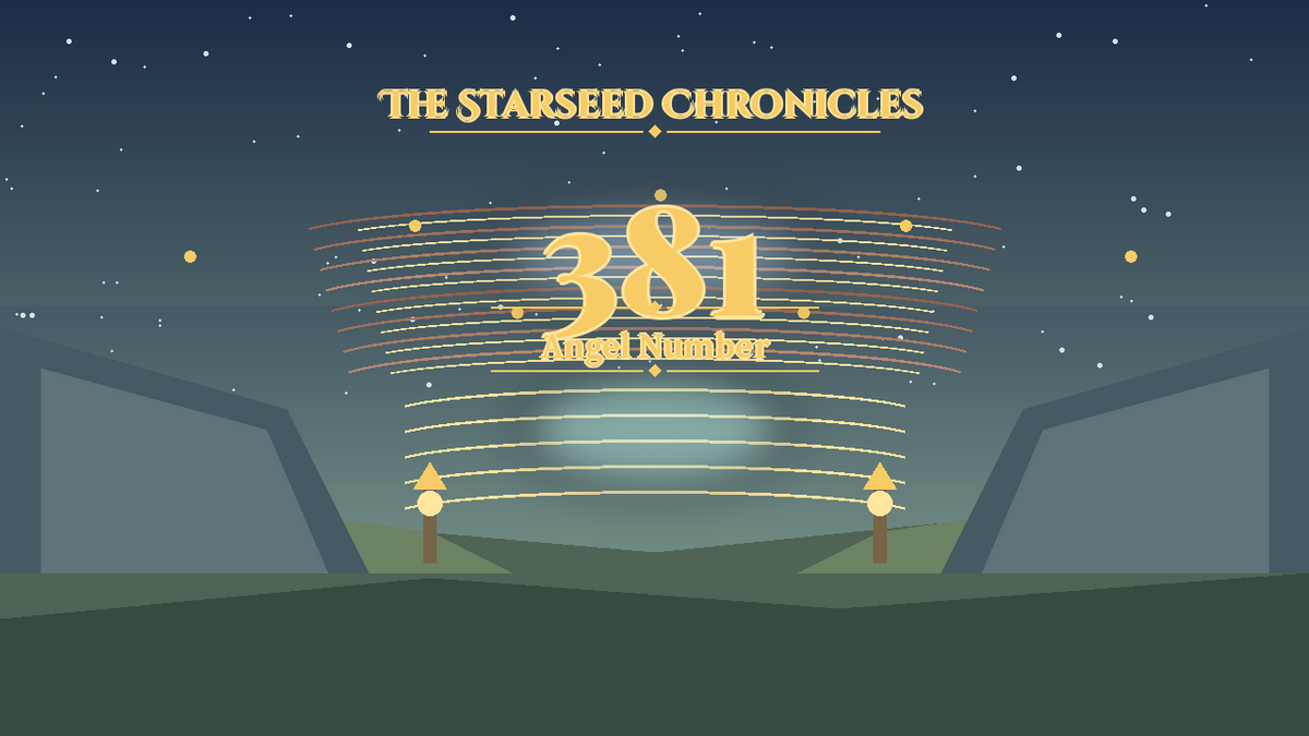 Angel Number 381: The Starseed Chronicles Style H, New Market Threshold
