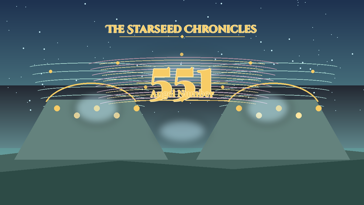 Angel Number 551: The Starseed Chronicles Style H, Winddawn Freedom Pioneer Courts