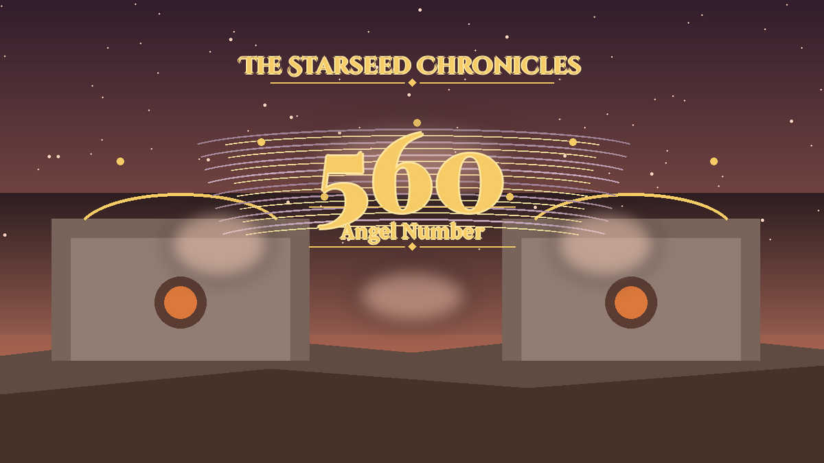 Angel Number 560: The Starseed Chronicles Style H, Nestpool Freedom Zero Cloister
