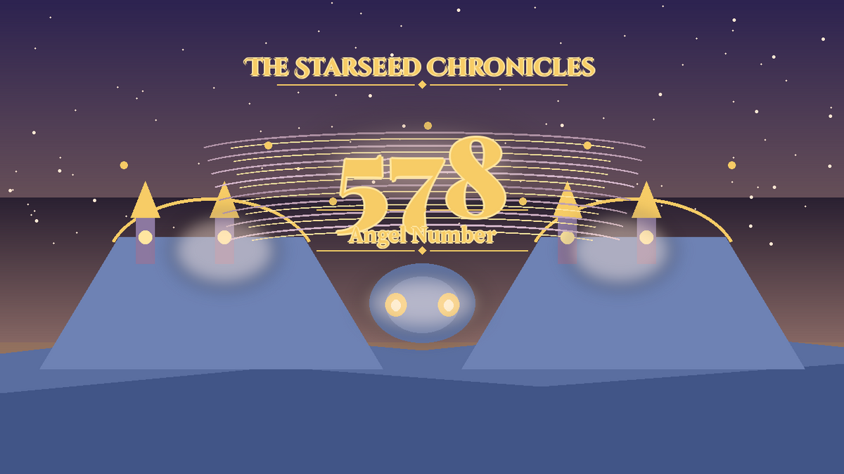 Angel Number 578: The Starseed Chronicles Style H, Seercoin Freedom Cascade Overlook