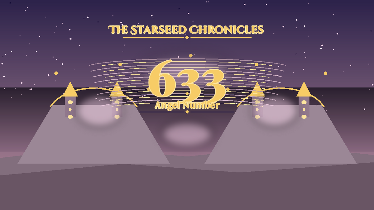 Angel Number 633: The Starseed Chronicles Style H, Twinchorus Home Joy Ateliers