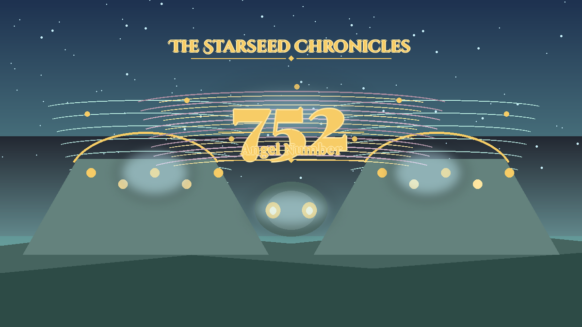 Angel Number 752: The Starseed Chronicles Style H, Windfaith Wisdom Twin Freedomlane