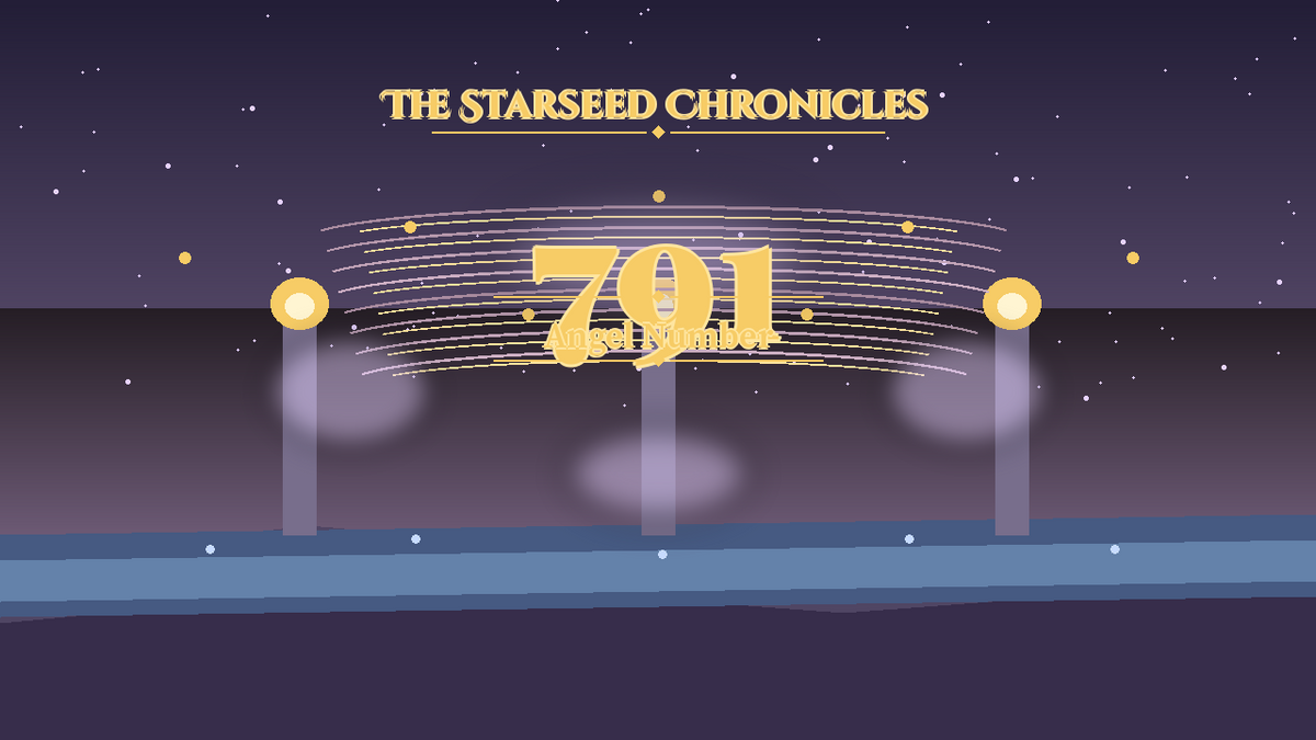 Angel Number 791: The Starseed Chronicles Style H, Releasedawn Wisdom Pioneer Shorespire