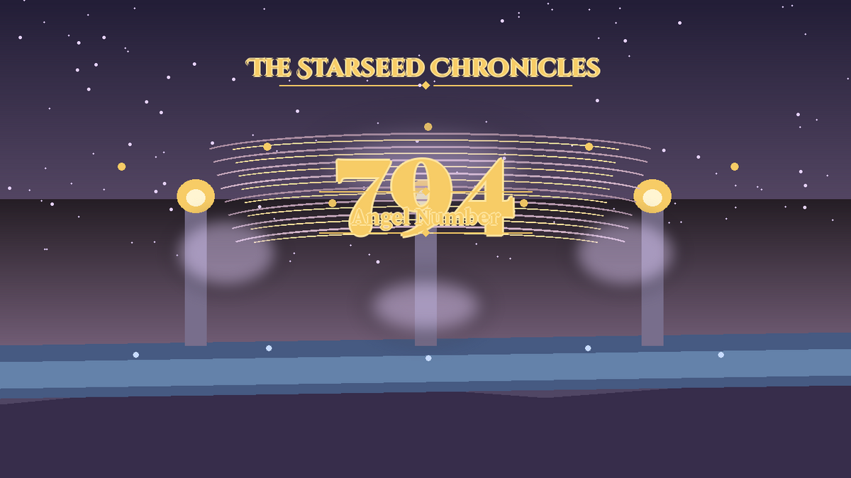 Angel Number 794: The Starseed Chronicles Style H, Releasespan Wisdom Keystone Shorespire