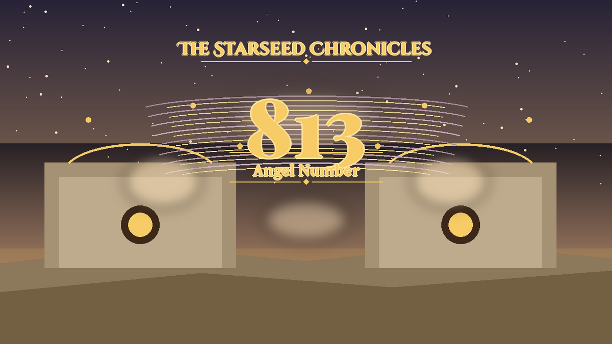 Angel Number 813: The Starseed Chronicles Style H, Dawnchorus Prosperity Joy Pioneerplaza