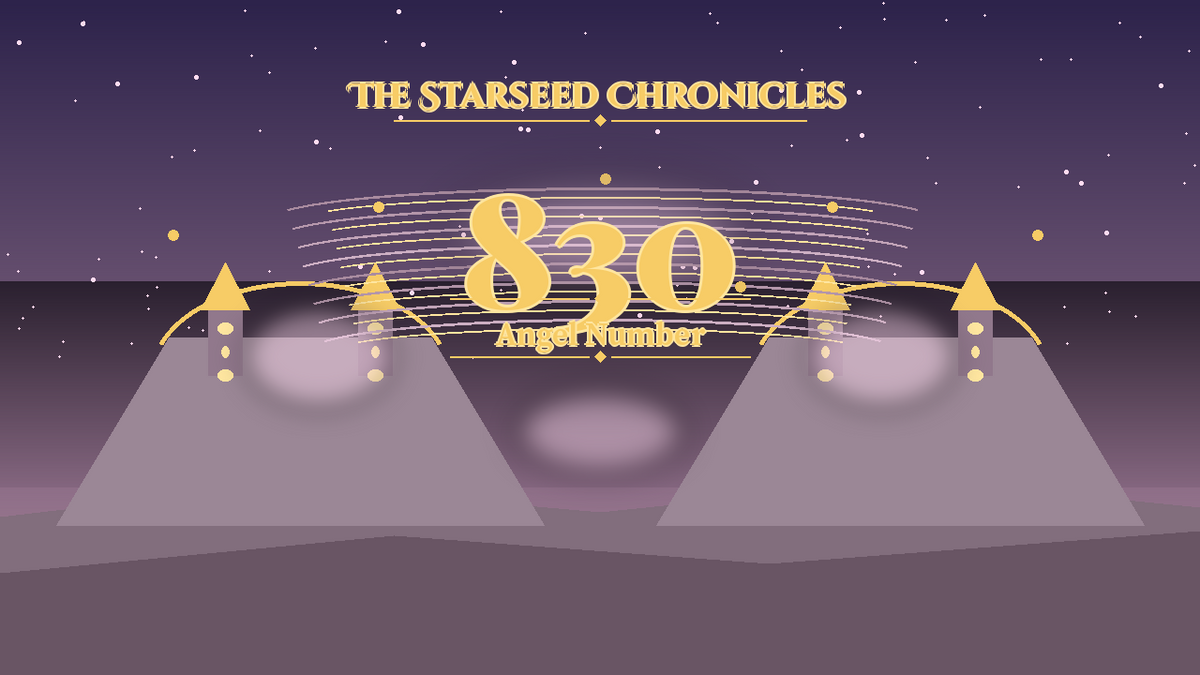 Angel Number 830: The Starseed Chronicles Style H, Choruspool Prosperity Zero Joyatelier