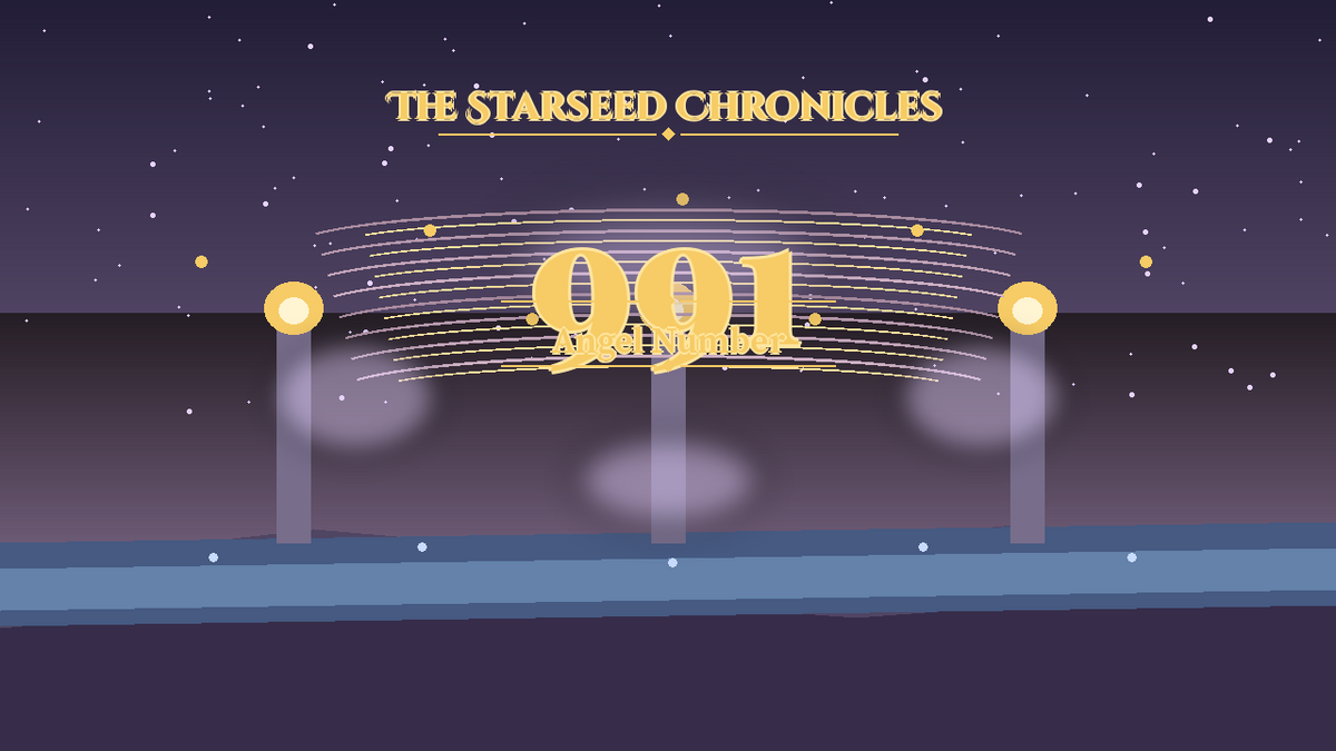 Angel Number 991: The Starseed Chronicles Style H, Releasedawn Completion Pioneer Releaseshore