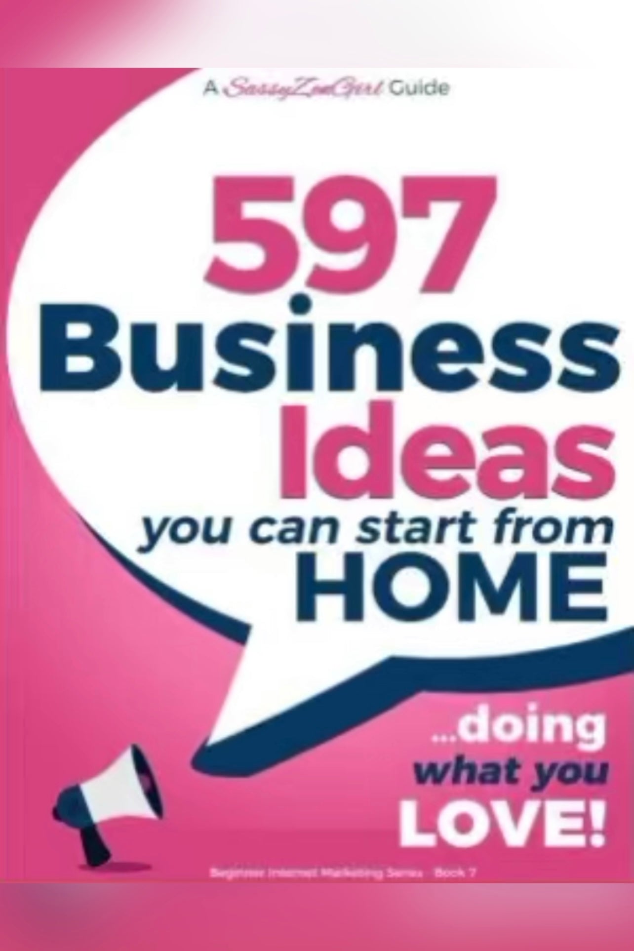 597 Business Ideas You can Start from Home - doing what you LOVE!