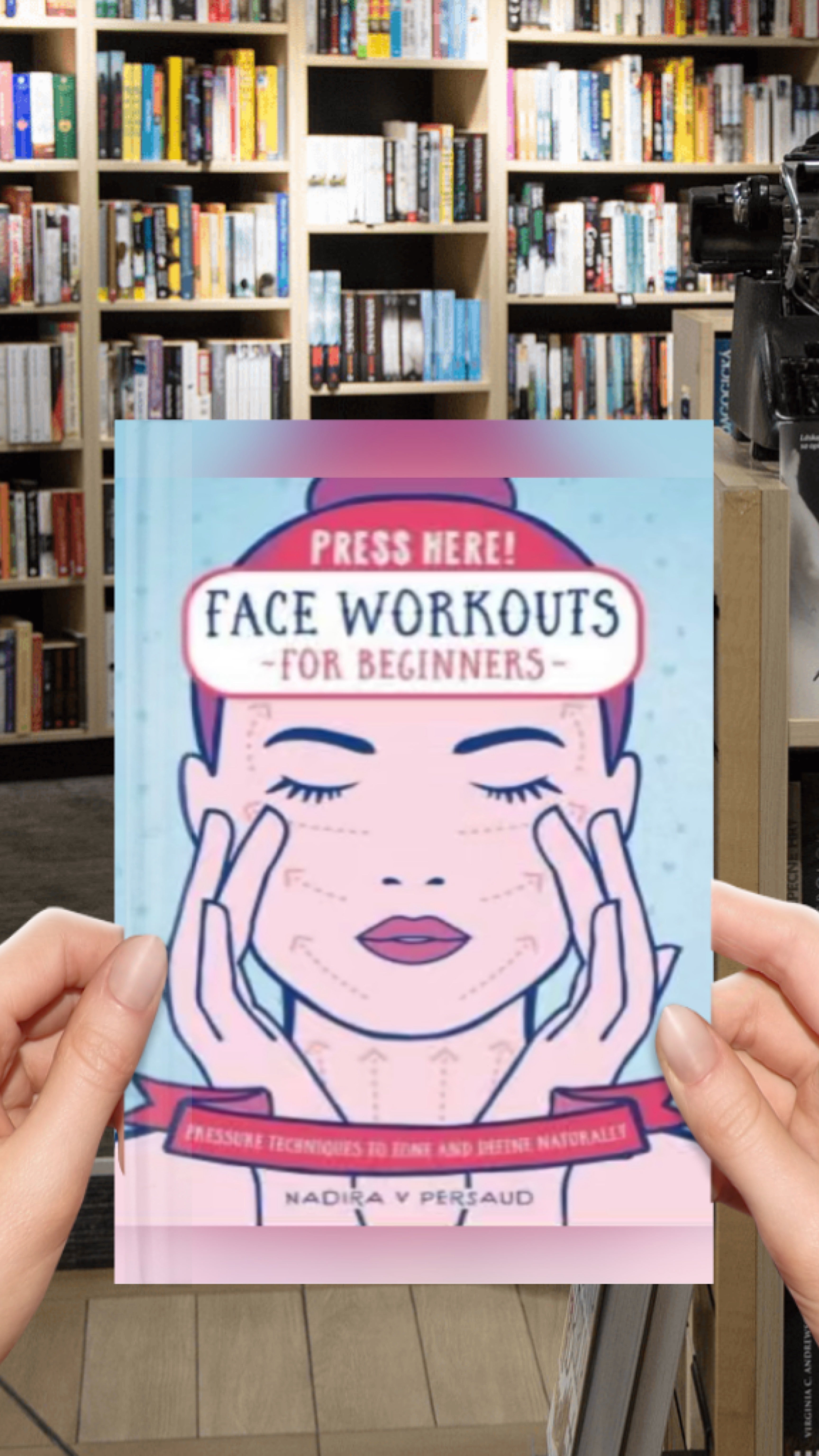 Press Here! Face Workouts for Beginners: Pressure Techniques to Tone and Define Naturally