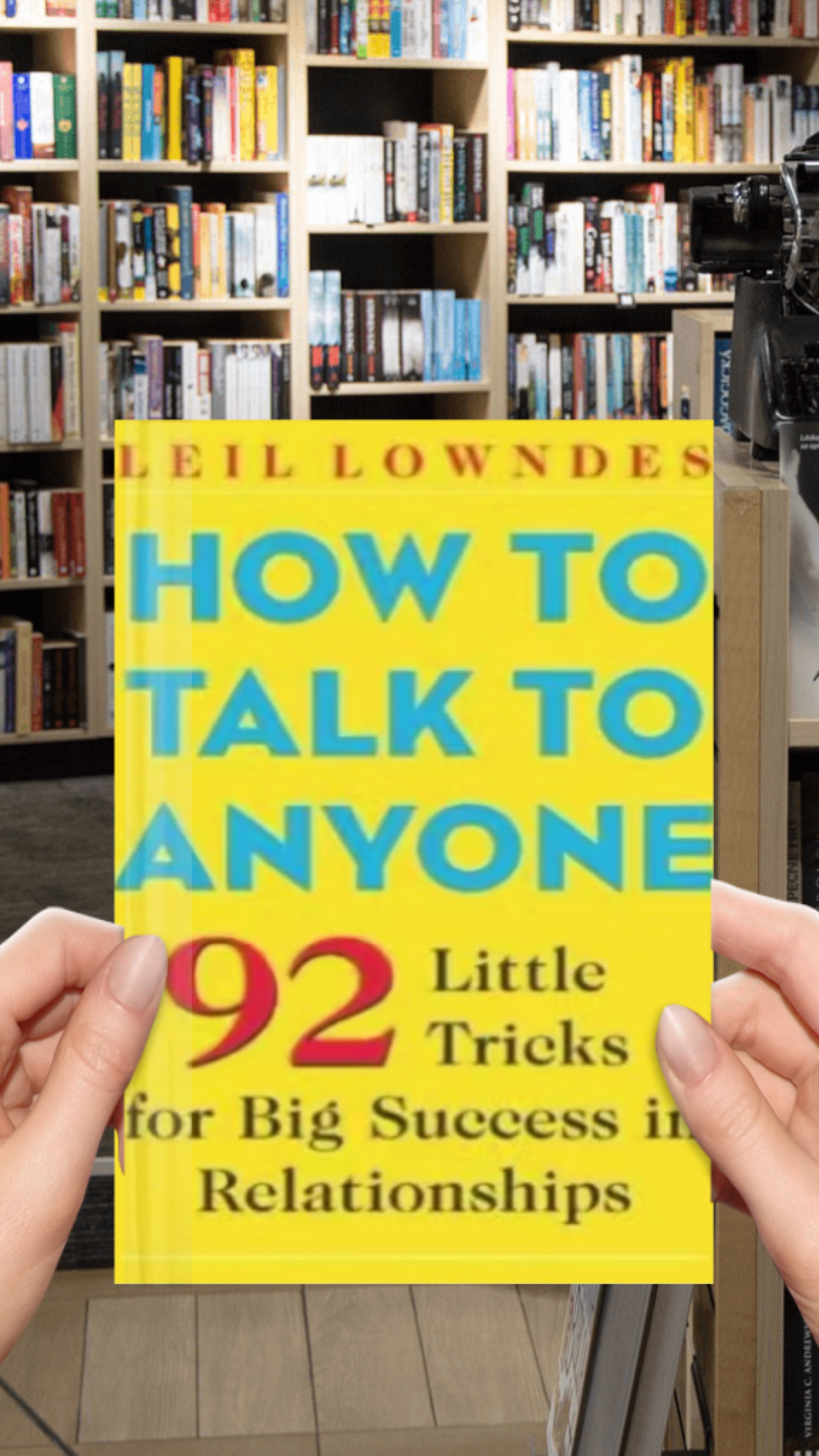 How to Talk to Anyone: 92 Little Tricks for Big Success in Relationships